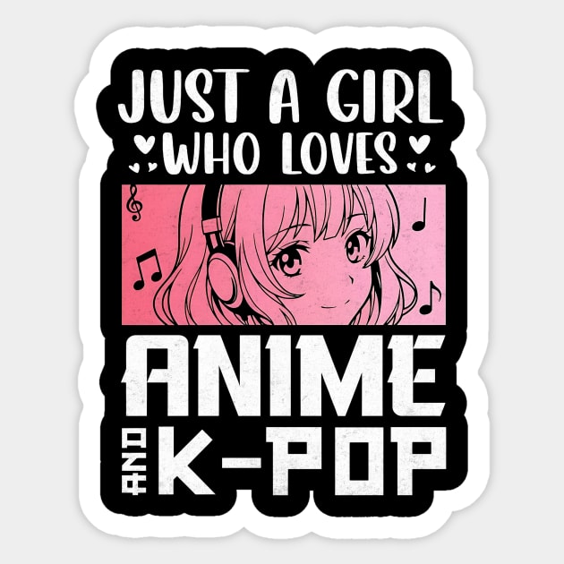Just A Girl Who Loves Anime And K-Pop Design Sticker by Designed By Marty
